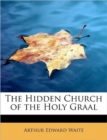 The Hidden Church of the Holy Graal - Book