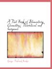 A Text Book of Elementary Chemistry : Theoretical and Inorganic - Book