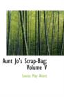 Aunt Jo's Scrap-Bag; Volume V - Book
