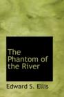 The Phantom of the River - Book