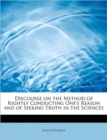 Discourse on the Method of Rightly Conducting One's Reason and of Seeking Truth in the Sciences - Book