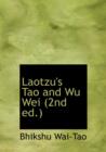Laotzu's Tao and Wu Wei 2nd Ed. - Book