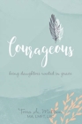 Courageous : Being Daughters Rooted in Grace - Book