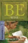 Be Wise ( 1 Corinthians ) - Book
