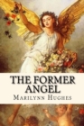 The Former Angel : A Children's Tale - Book