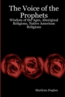The Voice Of The Prophets : Wisdom Of The Ages, Aboriginal Religions, Native American Religions - Book