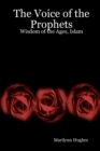 The Voice Of The Prophets : Wisdom Of The Ages, Islam - Book