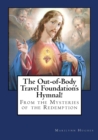 The Out-Of-Body Travel Foundation's Hymnal! - Book
