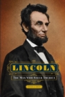 Lincoln : The Man Who Saved America - Book