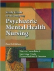 Study Guide for Frisch/Frisch Pschiatric Mental Health Nursing - Book