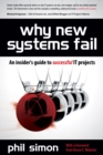 Why New Systems Fail : An Insider's Guide to Successful IT Projects - Book