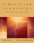 Simulation Scenarios for Nursing Education - Book