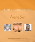 Milady's Aesthetician Series : Aging Skin - Book