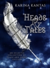 Heads & Tales - Book