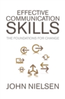 Effective Communication Skills : The Foundations for Change - Book