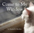 Come to My Window - Book