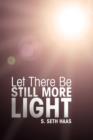 Let There Be Still More Light - Book