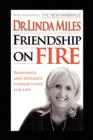 Friendship on Fire : 52 Weeks to Passionate and Intimate Connections for Life - Book