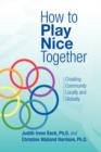 How to Play Nice Together - Book