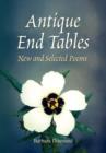 Antique End Tables : New and Selected Poems - Book