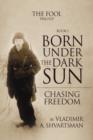 Born Under the Dark Sun - Book