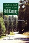 A Life in Each Decade of the 20th Century - Book