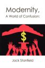 Modernity, a World of Confusion : Effects - Book