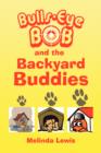 Bulls-Eye Bob and the Backyard Buddies - Book