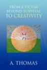 From a Victim Beyond Survival to Creativity - Book