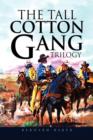 The Tall Cotton Gang Trilogy - Book