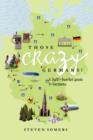 Those Crazy Germans! Alighthearted Guide to Germany - Book
