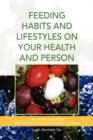 Feeding Habits and Lifestyles on Your Health and Person - Book
