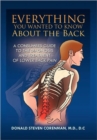 Everything You Wanted to Know about the Back : A Consumers Guide to the Diagnosis and Treatment of Lower Back Pain - Book