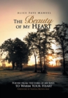 The Beauty of My Heart : Poetry from the Core of My Soul to Warm Your Heart - Book