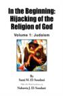In the Beginning : Hijacking of the Religion of God - Book