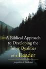 A Biblical Approach to Developing the Inner Qualities of a Leader - Book