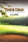 Twice Dead - Book