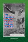 The Complete Book of Life and Pitching from A-Z - Book