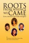 Roots from Whence We Came - Book