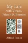 My Life with Viruses, Friends & Enemies - Book