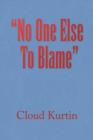 "No One Else To Blame" - Book