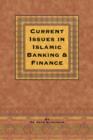 Current Issues in Islamic Banking & Finance - Book