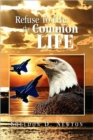 Refuse to Live the Common Life - Book
