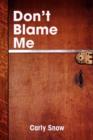 Don't Blame Me - Book