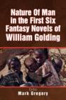 Nature of Man in the First Six Fantasy Novels of William Golding - Book