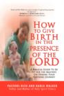 How to Give Birth in the Presence of the Lord - Book