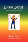 Little Jesus, a Walk in His Father's Footsteps - Book