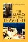 The Roads We Have Traveled - Book