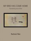 My Bird Has Come Home - Book