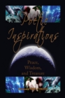 Poetic Inspirations : Peace, Wisdom, and Treasure - Book